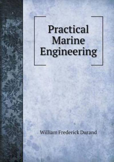 Cover for William Frederick Durand · Practical Marine Engineering (Paperback Book) (2015)