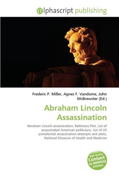 Cover for Frederic P Miller · Abraham Lincoln Assassination (Book) (2011)