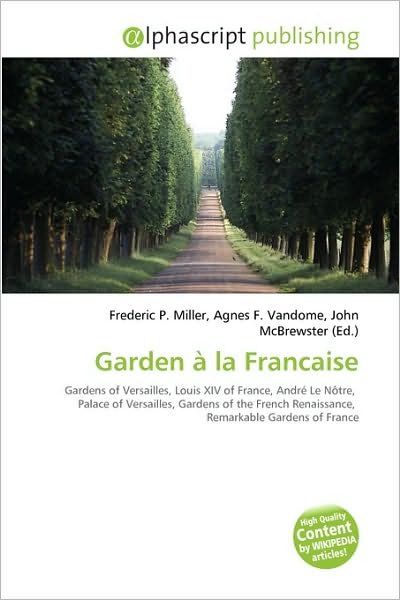 Cover for Frederic P Miller · Garden à la Francaise (Book) (2010)