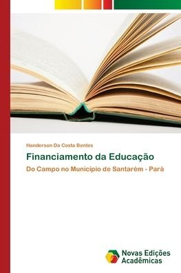 Cover for Handerson Da Costa Bentes · Financiamento da Educacao (Paperback Book) (2018)
