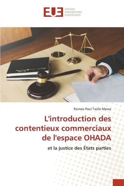 Cover for Romeo Paul Tasile Mawa · L'introduction des contentieux commerciaux de l'espace OHADA (Paperback Book) (2022)