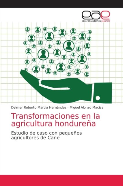 Cover for Delmer Roberto Marcia Hernandez · Transformaciones en la agricultura hondurena (Paperback Book) (2021)