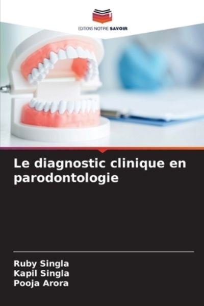 Cover for Ruby Singla · Le diagnostic clinique en parodontologie (Paperback Book) (2021)