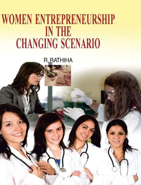 Cover for R. Rathiha · Women Entrepreneurship in the Changing Scenario (Hardcover Book) (2016)