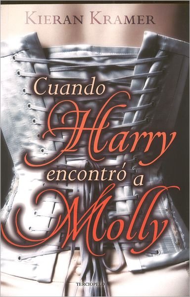 Cover for Kieran Kramer · Cuando Harry Encontro a Molly (Paperback Book) [Spanish, Tra edition] (2012)