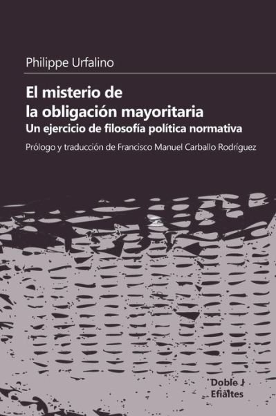 Cover for Philippe Urfalino · El Misterio de la Obligaci n Mayoritaria (Paperback Book) (2019)