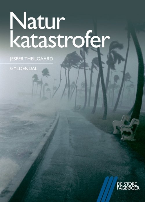 Cover for Jesper Theilgaard · De store fagbøger: Naturkatastrofer (Sewn Spine Book) [第1 版本] (2009)