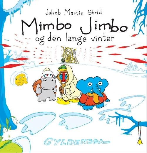 Cover for Jakob Martin Strid · Mimbo Jimbo: Mimbo Jimbo og den lange vinter (Bound Book) [第1 版本] [Indbundet] (2014)