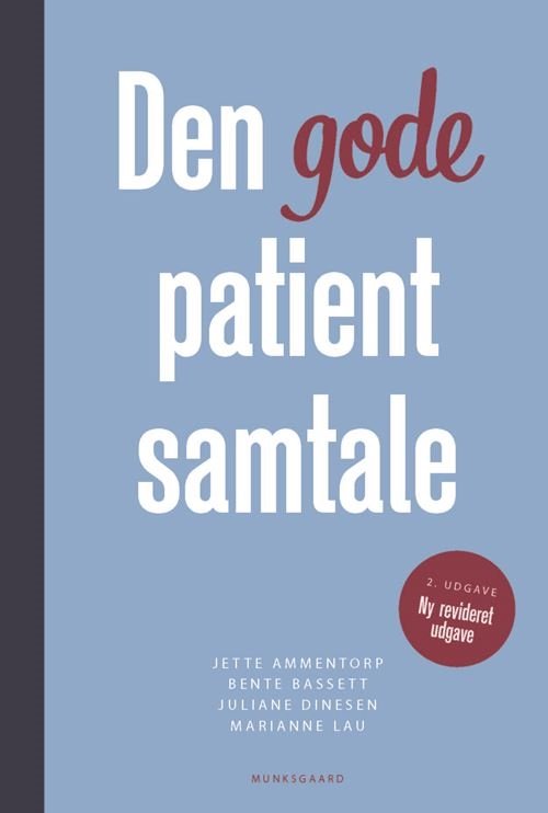 Cover for Jette Ammentorp; Bente Bassett; Juliane Dinesen; Marianne Engelbrecht Lau · Den gode patientsamtale (Sewn Spine Book) [第2 版本] (2023)