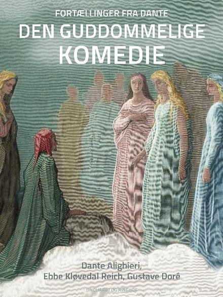 Cover for Ebbe Kløvedal Reich · Fortællinger fra Dante Den guddommelige komedie (Sewn Spine Book) [第1 版本] (2017)