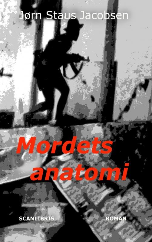 Cover for Jørn Staus Jacobsen · Mordets anatomi (Paperback Book) (2025)