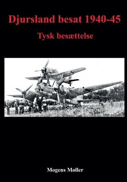 Cover for Mogens Møller · Djursland besat 1940-45 (Paperback Book) [第1 版本] (2023)