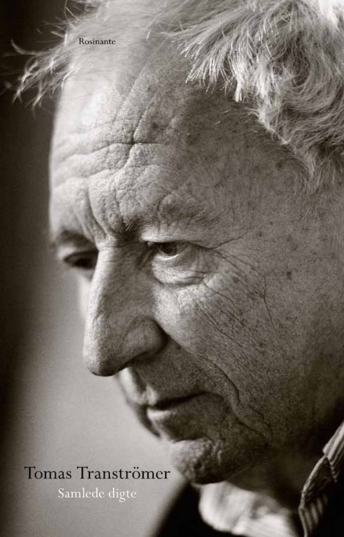 Samlede digte - Tomas Tranströmer - 图书 - Rosinante - 9788763823708 - 2011年11月25日