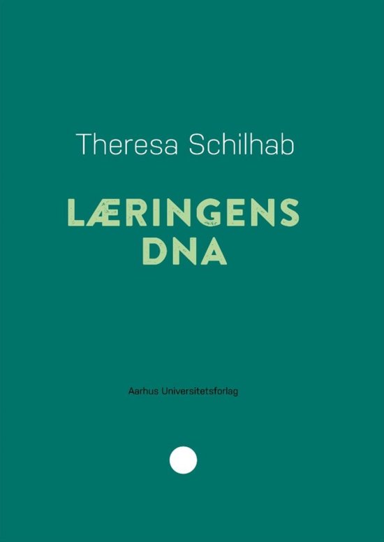 Cover for Theresa Schilab · Pædagogisk rækkevidde 2: Læringens DNA (Sewn Spine Book) [第1 版本] (2017)