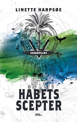 Cover for Linette Harpsøe · Skæbneløs: Håbets scepter - Skæbneløs 3 (Hardcover Book) [第1 版本] (2020)