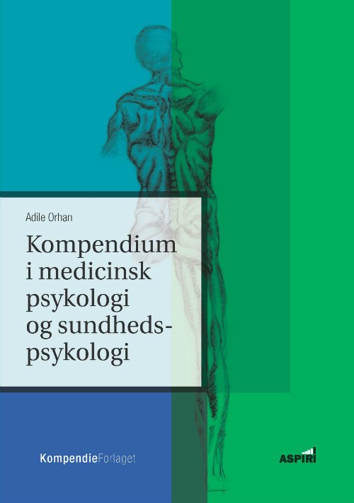 Cover for Adile Orhan · Kompendium i medicinsk psykologi og sundhedspsykologi (Sewn Spine Book) [第1 版本] (2019)