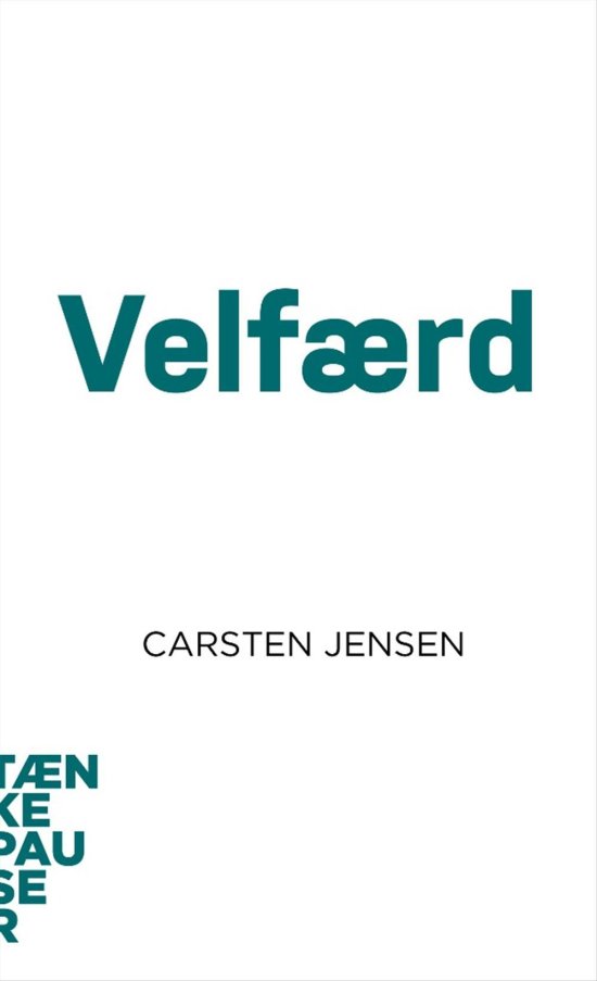 Cover for Carsten Jensen · Tænkepauser: Velfærd (Sewn Spine Book) [第1 版本] (2017)