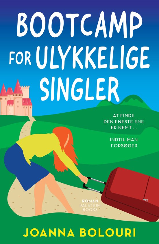 Cover for Joanna Bolouri · Bootcamp for ulykkelige singler (Sewn Spine Book) [第1 版本] (2024)