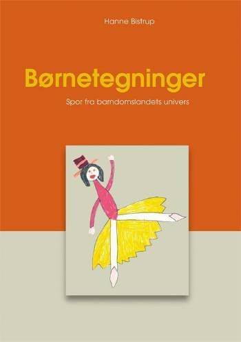 Cover for Hanne Bistrup · Børnetegninger (Bound Book) [第1 版本] (2005)