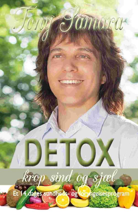 Cover for Tony Samara · Detox krop, sind og sjæl (Bound Book) [第1 版本] (2016)