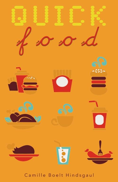 Cover for Camille Boelt Hindsgaul · Quick food (Sewn Spine Book) [第1 版本] (2014)