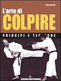 Cover for Marc Tedeschi · L' Arte Di Colpire. Principi E Tecniche (Book)