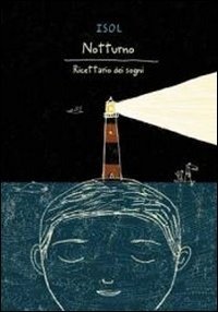 Cover for Isol · Notturno Ricettario Dei Sogni Ediz Illustrata (Book)