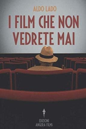 Cover for Aldo Lado · Aldo Lado - I Film Che Non Vedrete Mai (Book)