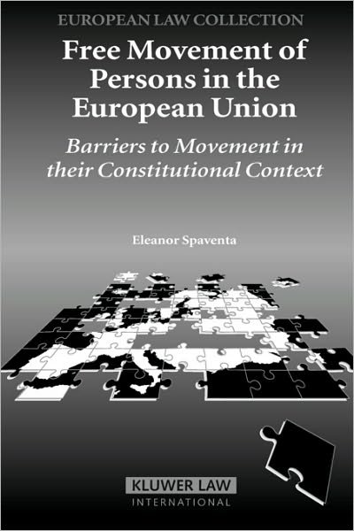 Cover for Eleanor Spaventa · Free Movement of Persons in the European Union: Barriers to Movement in their Constitutional Context (Hardcover Book) (2008)