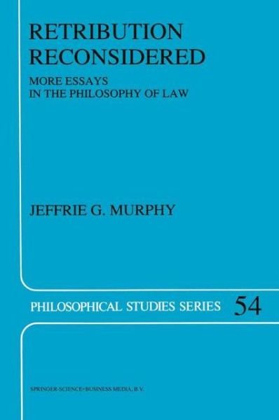 Cover for J.G. Murphy · Retribution Reconsidered: More Essays in the Philosophy of Law - Philosophical Studies Series (Paperback Book) [Softcover reprint of hardcover 1st ed. 1992 edition] (2010)