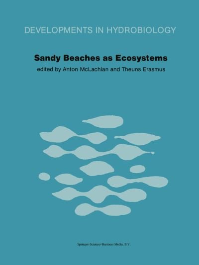Cover for A Mclachlan · Sandy Beaches As Ecosystems: Based on the Proceedings of the First International Symposium on Sandy Beaches, Held in Port Elizabeth, South Africa, 17-21 January 1983 - Developments in Hydrobiology (Hardcover Book) (1983)