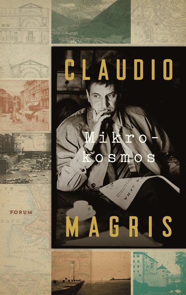 Cover for Claudio Magris · Mikrokosmos (Hardcover Book) (2016)