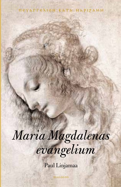 Cover for Paul Linjamaa · Maria Magdalenas evangelium : text, översättning och historisk bakgrund (Hardcover Book) (2020)