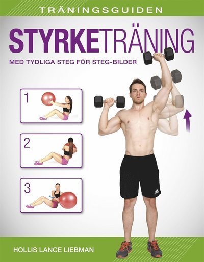 Cover for Hollis Lance Liebman · Träningsguiden : Styrketräning - med tydliga steg för steg-bilder (PDF) (2015)