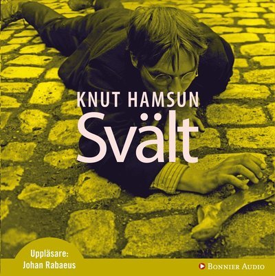 Svält - Knut Hamsun - 音乐 - Bonnier Audio - 9789179537708 - 