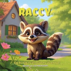 Cover for Lise Rasmussen · Raccy : En busig tvättbjörns äventyr! (Paperback Book) (2025)