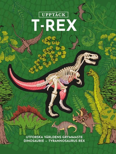 Cover for Dennis Shatz · Upptäck T-rex (Hardcover Book) (2026)