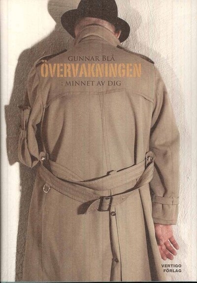 Cover for Gunnar Blå · Övervakningen : minnet av dig (Hardcover Book) (2010)