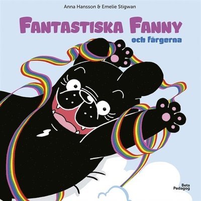 Cover for Anna Hansson · Fantastiska Fanny och färgerna (Hardcover Book) (2018)
