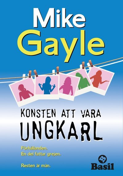 Cover for Mike Gayle · Konsten att vara ungkarl (Paperback Book) (2010)