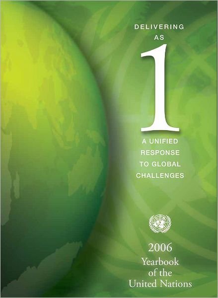 Cover for United Nations · Yearbook of the United Nations: Delivering as One, A Unified Response to Global Challenges, Volume 60, 2006 (Paperback Book) (2009)