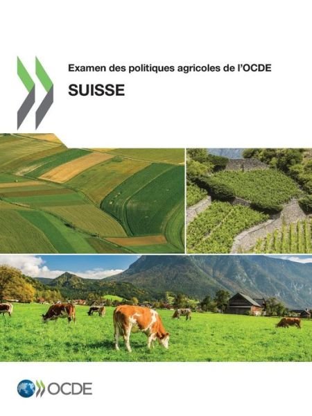 Cover for Oecd · Examen Des Politiques Agricoles De L'ocde: Suisse 2015 (Paperback Book) (2015)