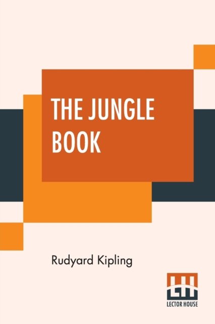The Jungle Book - Rudyard Kipling - 图书 - Lector House - 9789353368708 - 2019年6月10日