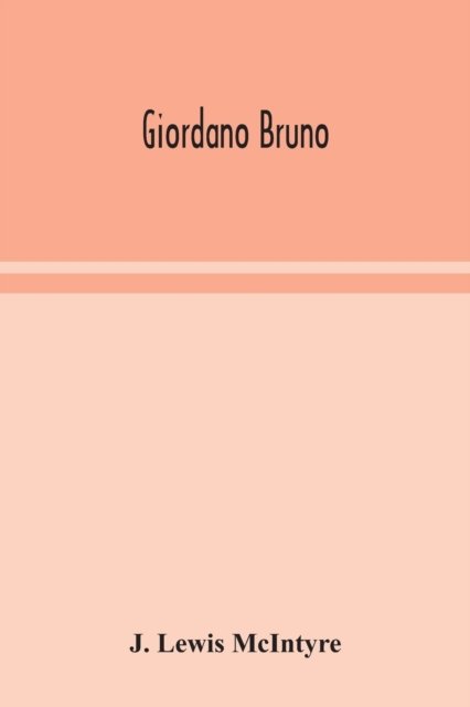 Cover for J Lewis McIntyre · Giordano Bruno (Paperback Book) (2020)
