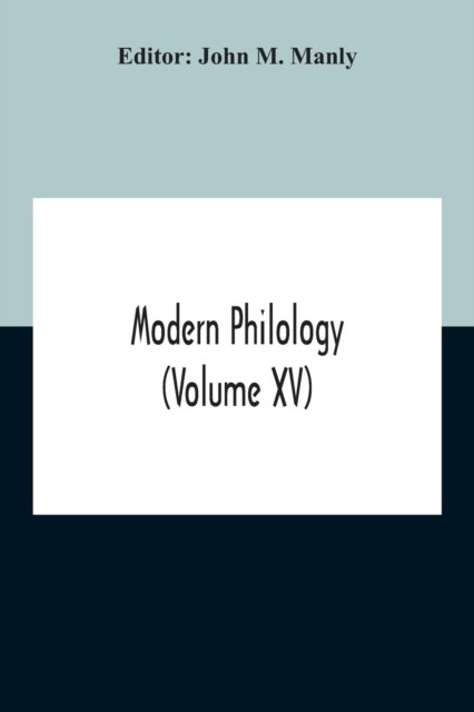 Cover for John M Manly · Modern Philology (Volume XV) (Paperback Book) (2020)
