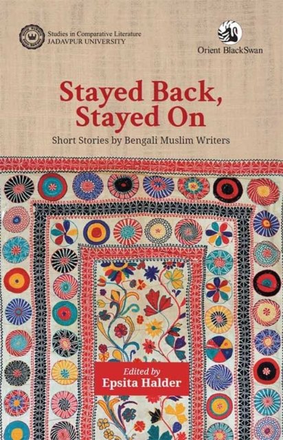 Cover for Epsita Halder · Stayed Back, Stayed On: Short Stories by Bengali Muslim Writers (Paperback Book) (2024)
