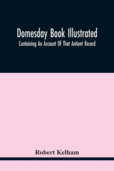 Cover for Robert Kelham · Domesday Book Illustrated (Paperback Book) (2021)