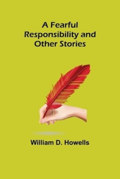Cover for William D Howells · A Fearful Responsibility and Other Stories (Paperback Book) (2022)