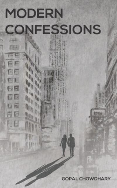 Cover for Gopal Chowdhary · Modern Confessions (Paperback Book) (2020)