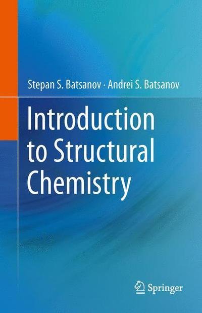 Cover for Stepan S. Batsanov · Introduction to Structural Chemistry (Hardcover Book) [2012 edition] (2012)